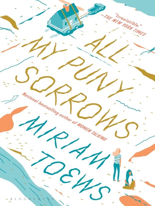 Title details for All My Puny Sorrows by Miriam Toews - Available